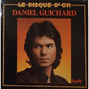 Daniel Guichard - Le Disque D'Or (Vinyle Usagé)