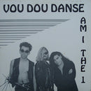 Vou Dou Danse - Am I The 1 (Vinyle Usagé)