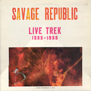 Savage Republic - Live Trek 1985 : 1986 (Vinyle Usagé)