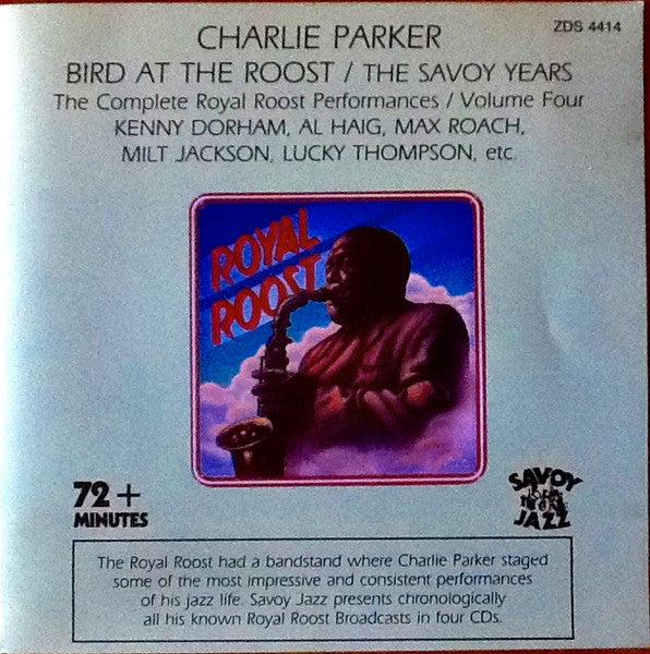 Charlie Parker - Bird At The Roost / The Savoy Years - The Complete Royal Roost Performances / Volume Four (CD Usagé)