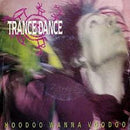 Trance Dance - Hoodoo Wanna Voodoo (Vinyle Usagé)