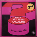 Jacques Blanchet - Qui Etes Vous (Vinyle Usagé)