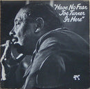 Joe Turner - Have No Fear Joe Turner Is Here (Vinyle Usagé)
