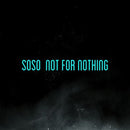 Soso  - Not For Nothing (Vinyle Usagé)