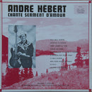 Andre Hebert - Chante Serment D'Amour (Vinyle Usagé)