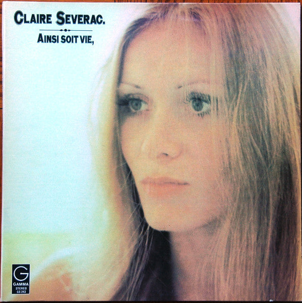 Claire Severac - Ainsi Soit Vie (Vinyle Usagé)