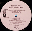 Simone Jay - Wanna B (Like A Man) (Vinyle Usagé)