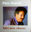 Piere Senecal - Voici Mon Choeur (Vinyle Usagé)