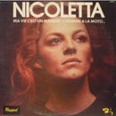 Nicoletta - Ma Vie C est un Manege / L Homme a la Moto (Vinyle Usagé)