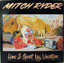 Mitch Ryder - How I Spent My Vacation (Vinyle Usagé)