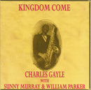 Charles Gayle - Kingdom Come (CD Usagé)