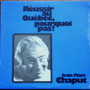 Jean Marc Chaput - Reussir Au Quebec Pourquoi Pas (Vinyle Usagé)