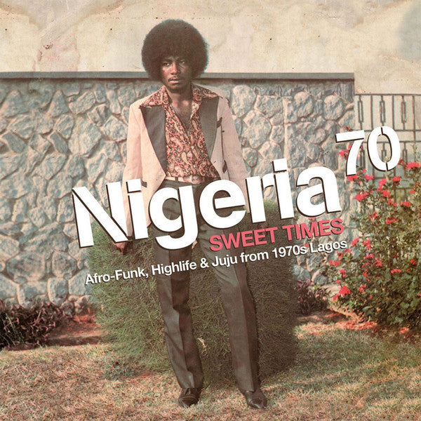Various - Nigeria 70: Sweet Times (Afro-Funk Highlife And Juju From 70s Lagos) (Vinyle Neuf)