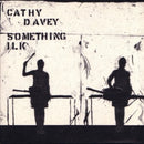 Cathy Davey - Something Ilk (Vinyle Usagé)