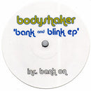 Bodyshaker - Bank And Blink (Vinyle Usagé)