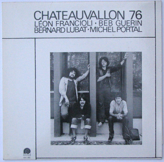 Leon Francioli / Beb Guerin / Bernard Lubat / Michel Portal - Chateauvallon 76 (Vinyle Usagé)