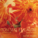 Francine Morand / Yves Corbeil - Jean-Yves Desjardins: Ton Sexe Et L Autre (Vinyle Usagé)