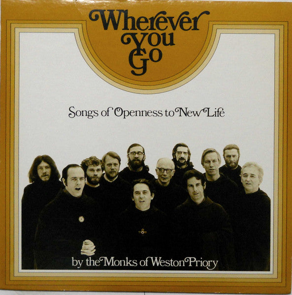 Monks Of Weston Priory - Wherever You Go: Songs Of Openness To New Life (Vinyle Usagé)