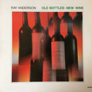 Ray Anderson - Old Bottles New Wine (Vinyle Usagé)