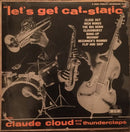 Claude Cloud And His Thunderclaps - Let's Get Cat-Static (Vinyle Usagé)