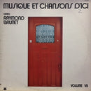 Raymond Brunet - Musique et Chansons d Ici Volume VII (Vinyle Usagé)