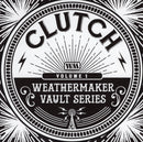 Clutch - The Weathermaker Vault Series Vol 1 (Vinyle Neuf)