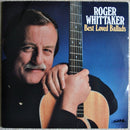 Roger Whittaker - Best Loved Ballads (Vinyle Usagé)