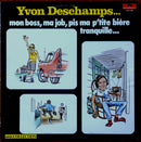 Yvon Deschamps - Mon Boss Ma Job Pis Ma P Tite Biere Tranquille (Vinyle Usagé)