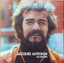 Jacques Antonin - Si Tu Veux Savoir Ou Tu Vas: Jacques Antonin Au Patriote (Vinyle Usagé)
