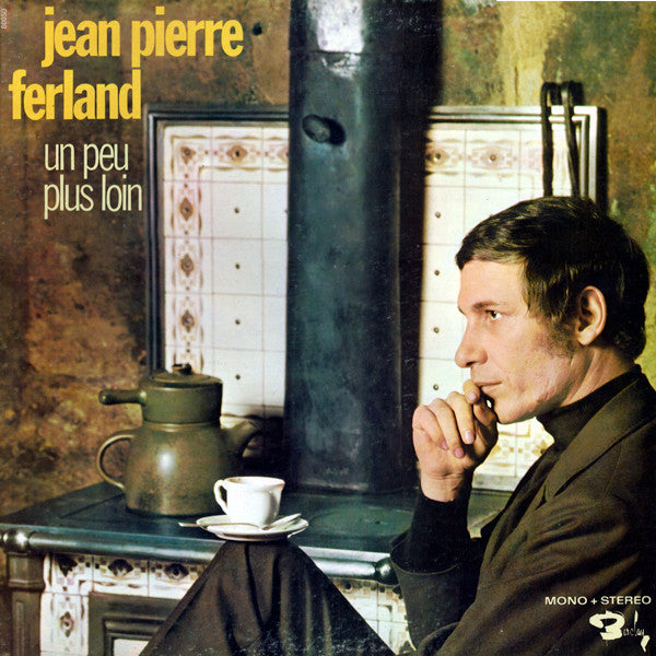 Jean Pierre Ferland - Un Peu Plus Loin (Vinyle Usagé)