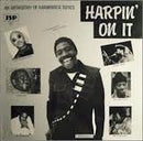 Various - Harpin On It: An Anthology Of Harmonica Blues (Vinyle Usagé)