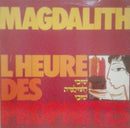 Magdalith - L Heure Des Prophetes (Vinyle Usagé)