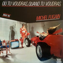 Michel Fugain - Ou Tu Voudras Quand Tu Voudras (Vinyle Usagé)