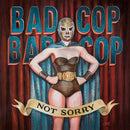 Bad Cop / Bad Cop - Not Sorry (Vinyle Usagé)