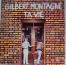 Gilbert Montagne - Ta Vie (Vinyle Usagé)