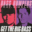 Bass Bumpers / E Mello - Get the Big Bass (Vinyle Usagé)