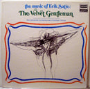 Camarata Contemporary Chamber Group - The Music of Erik Satie: The Velvet Gentleman (Vinyle Usagé)