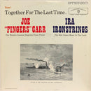 Joe "Fingers" Carr / Ira Ironstrings - Together For The Last TimeVolume I (Vinyle Usagé)