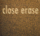 Close Erase - Close Erase (CD Usagé)
