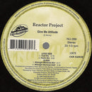 Reactor Project - Give Me Attitude (Vinyle Usagé)