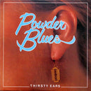 Powder Blues - Thirsty Ears (Vinyle Usagé)