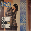 Shaggy - Soon Be Done (Vinyle Usagé)