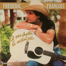 Frederic Francois - Je Veux Chanter La Nostalgie (Vinyle Usagé)