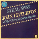 John Littleton / Clarence Jones Family - Steal Away (Vinyle Usagé)