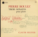 Boulez / Helffer - Trois Sonates Pour Piano (Vinyle Usagé)