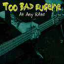 Too Bad Eugene - At Any Rate (Vinyle Usagé)