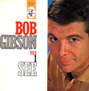Bob Gibson - Yes I See (Vinyle Usagé)