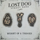 Lost Dog Street Band - Weight Of A Trigger (Vinyle Usagé)