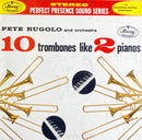 Pete Rugolo - 10 Trombones Like 2 Pianos (Vinyle Usagé)