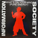 Information Society - Whats On Your Mind (Pure Energy) (Vinyle Usagé)